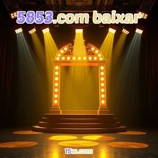 5853.com baixar: O Destino Certo para Grandes Jogos Online