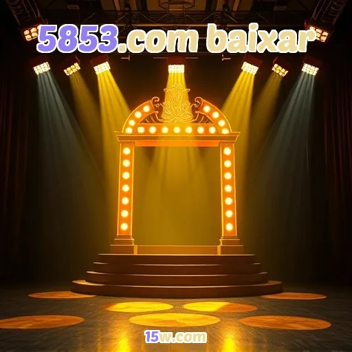 5853.com baixar: Bônus Imperdíveis que Você Não Pode Ignorar